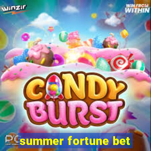 summer fortune bet